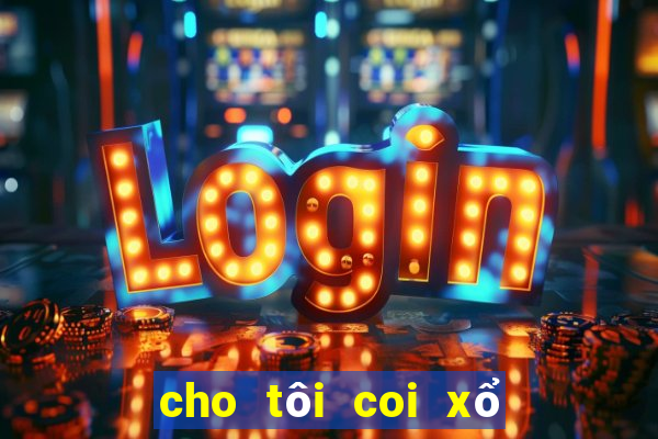 cho tôi coi xổ số miền bắc hôm nay