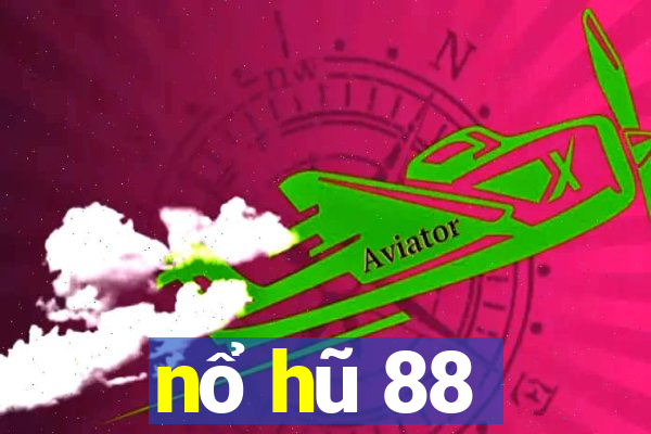 nổ hũ 88