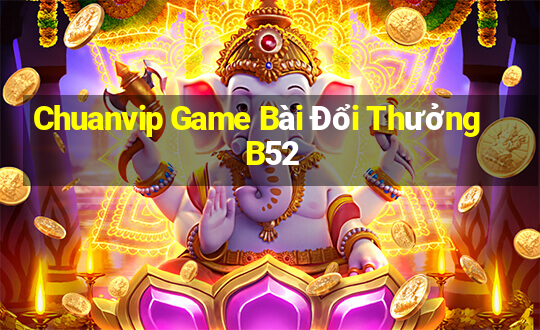 Chuanvip Game Bài Đổi Thưởng B52