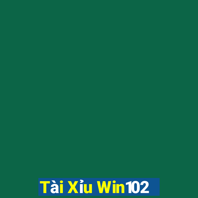 Tài Xỉu Win102