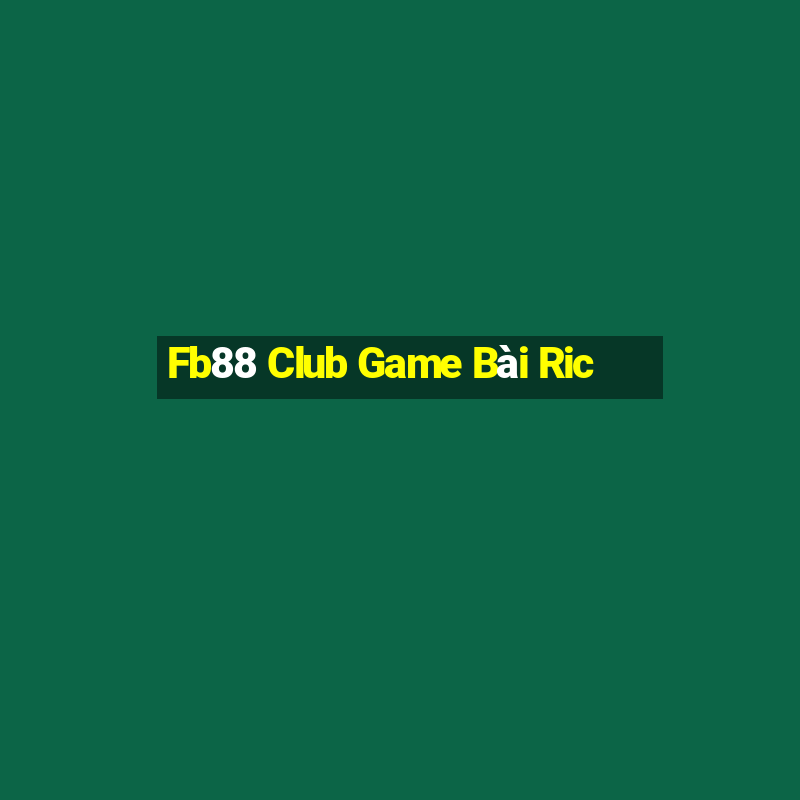 Fb88 Club Game Bài Ric