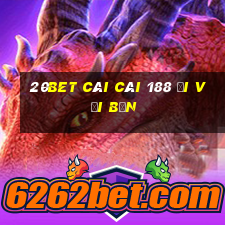 20bet CÁI CÁI 188 ĐI VỚI BẠN