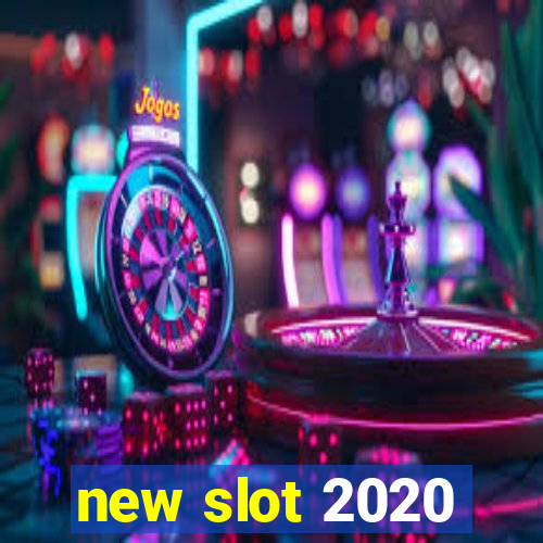 new slot 2020