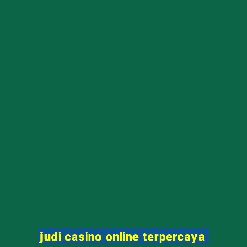 judi casino online terpercaya