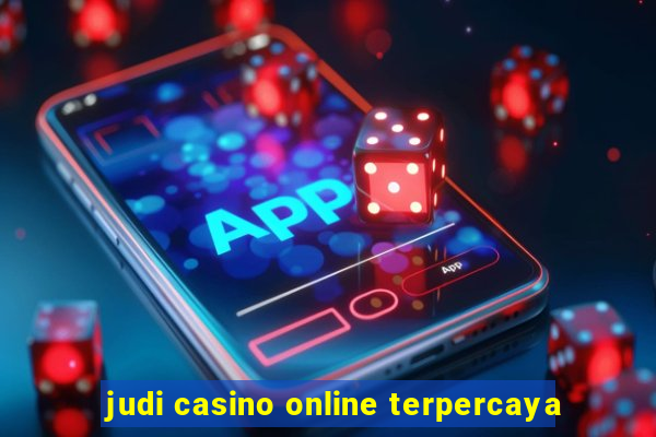 judi casino online terpercaya