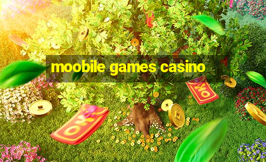 moobile games casino