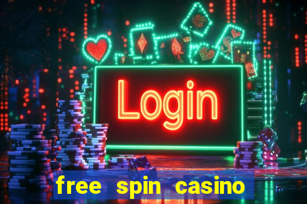 free spin casino no deposit