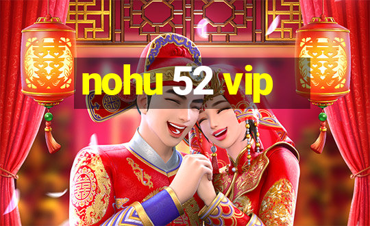 nohu 52 vip