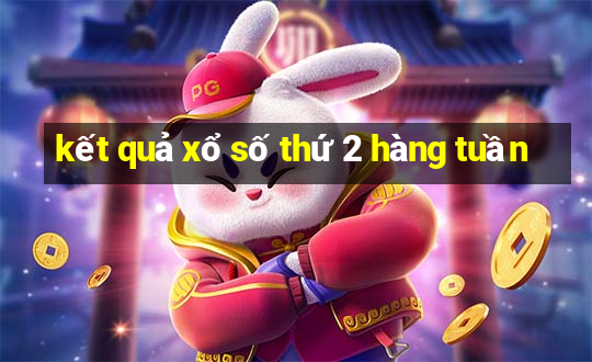 kết quả xổ số thứ 2 hàng tuần