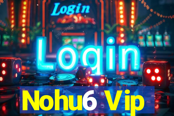 Nohu6 Vip