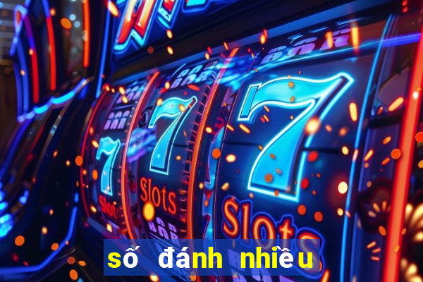 số đánh nhiều nhất hôm nay