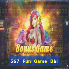 567 Fun Game Bài Tiền Thật