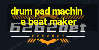 drum pad machine beat maker