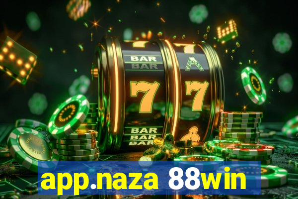 app.naza 88win