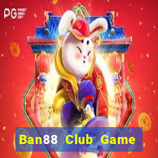 Ban88 Club Game Bài 888B