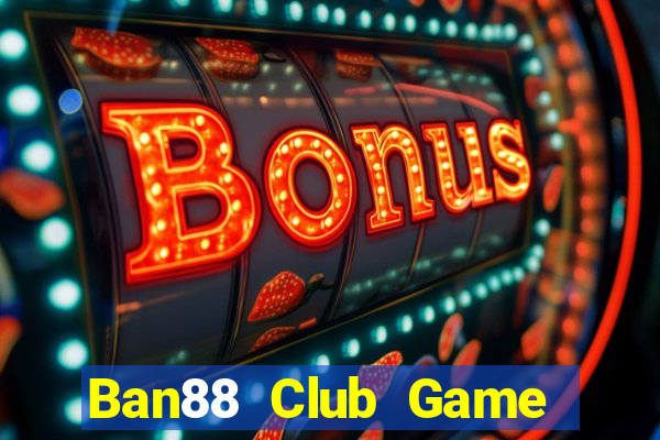 Ban88 Club Game Bài 888B