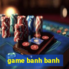 game banh banh