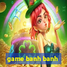 game banh banh