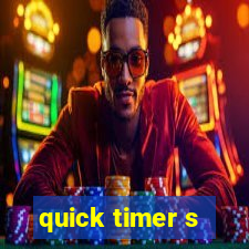 quick timer s