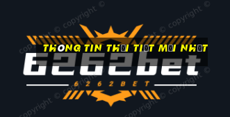 thông tin thời tiết mới nhất