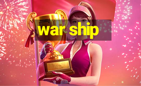 war ship