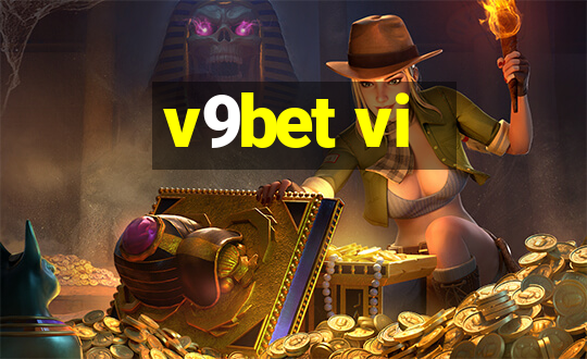 v9bet vi