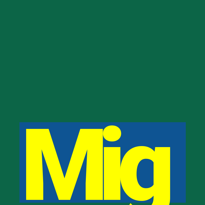 Mig