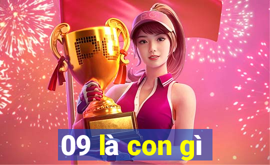 09 là con gì