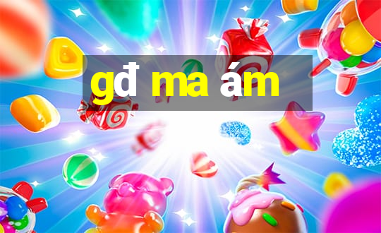 gđ ma ám