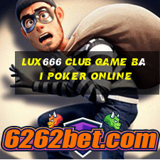 Lux666 Club Game Bài Poker Online