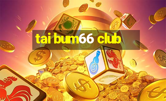 tai bum66 club