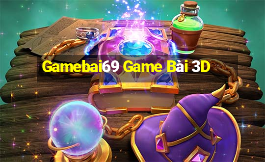 Gamebai69 Game Bài 3D