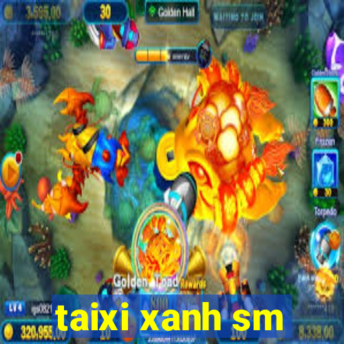 taixi xanh sm