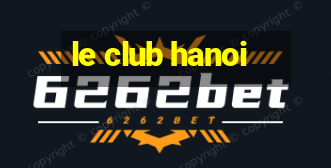 le club hanoi