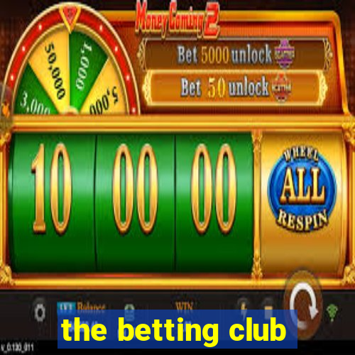 the betting club