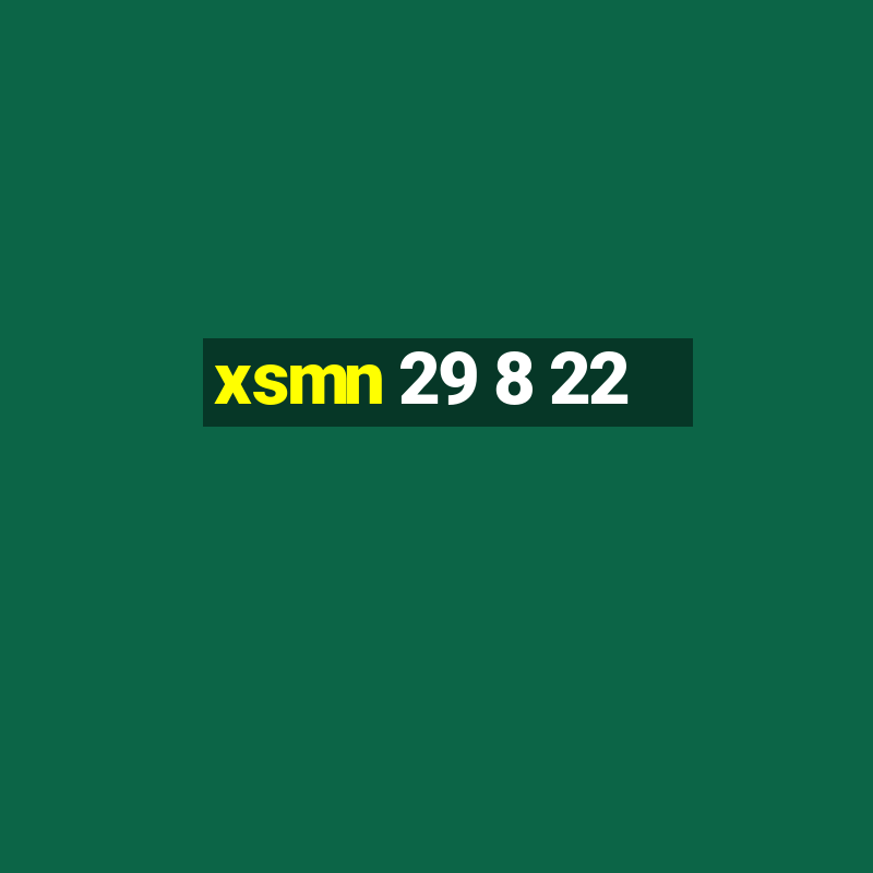 xsmn 29 8 22