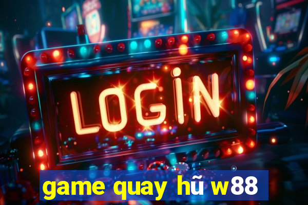 game quay hũ w88