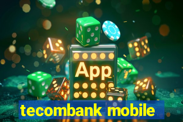 tecombank mobile