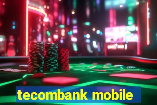 tecombank mobile