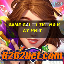 game bài đổi thưởng hay nhất