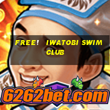 free!   iwatobi swim club