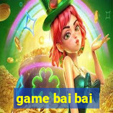 game bai bai