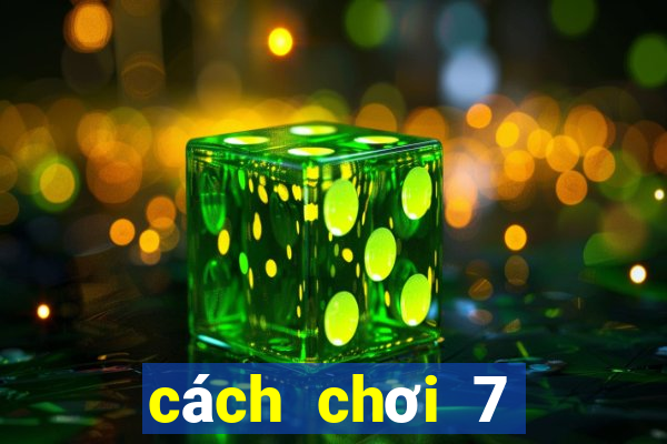 cách chơi 7 ngoại binh