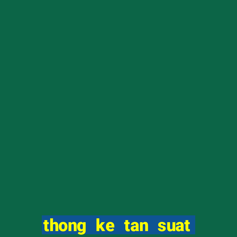 thong ke tan suat xs binh dinh