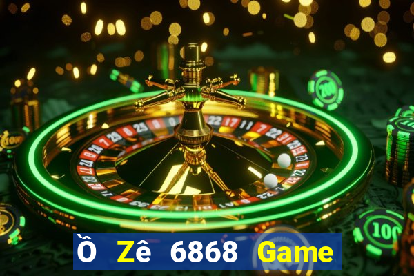 Ồ Zê 6868 Game Bài Baccarat