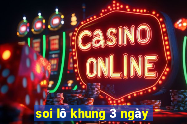 soi lô khung 3 ngày