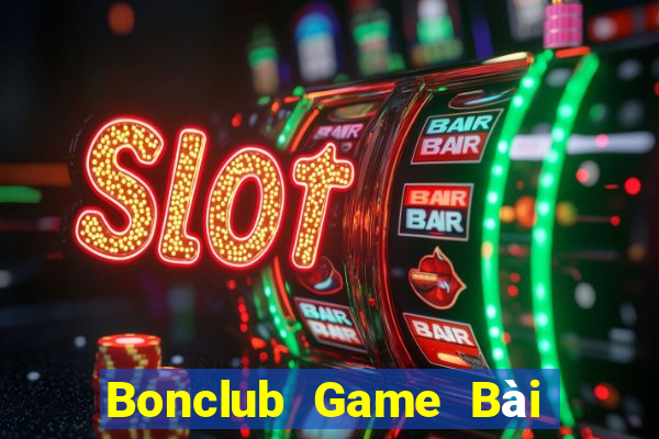 Bonclub Game Bài Tặng Tiền