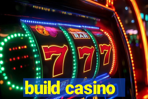 build casino