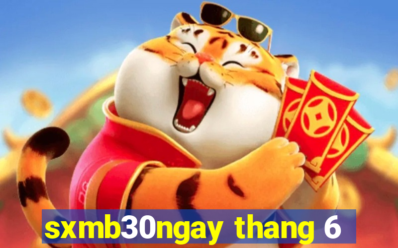 sxmb30ngay thang 6