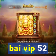 bai vip 52